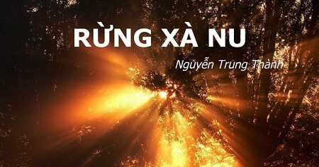 Mở bài Rừng xà nu Nguyễn Trung Thành lớp 12