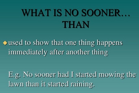 Cách sử dụng cấu trúc No sooner…than đúng cách