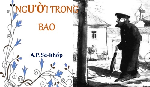 Tóm tắt Người trong bao Lớp 11