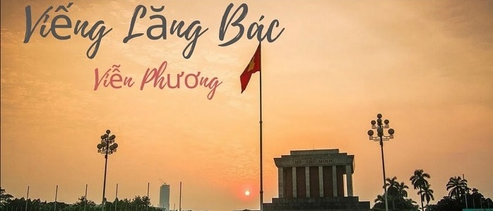 Phân tích khổ cuối “Viếng lăng Bác” – tác giả Viễn Phương