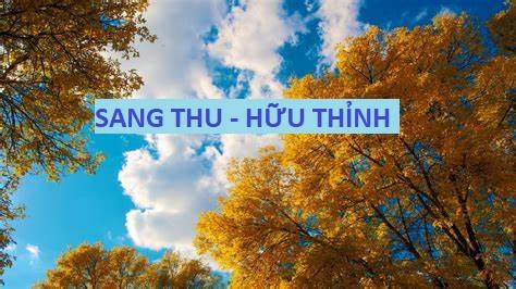 Phân tích khổ 1, 2 “Sang thu” – Hữu Thỉnh hay và đầy đủ nhất