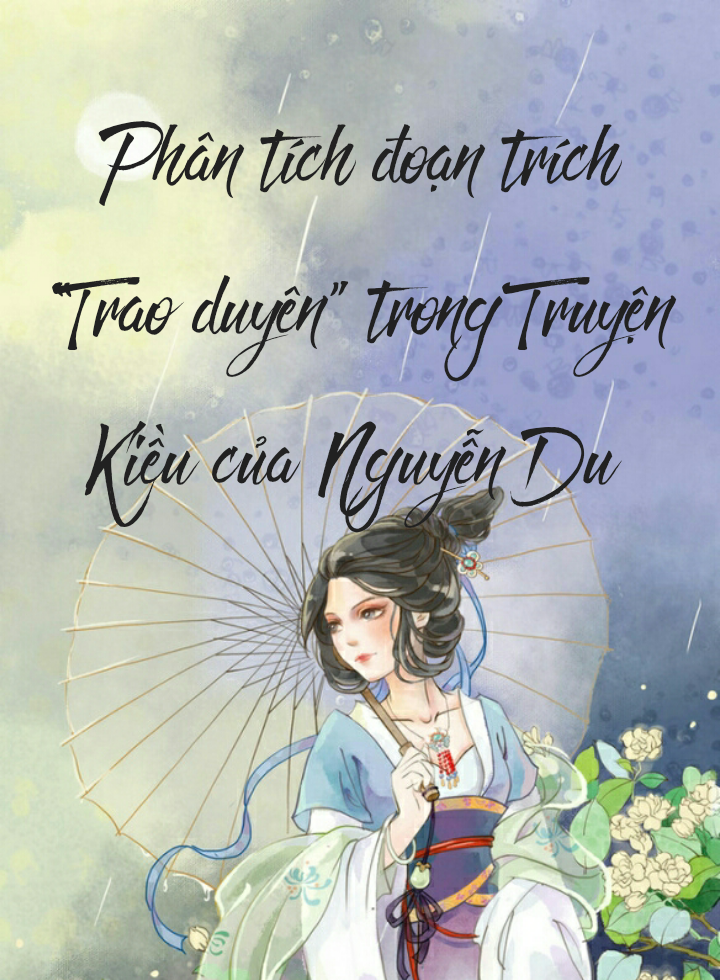 Tổng hợp những đoạn mở bài 12 câu đầu Trao duyên hay nhất